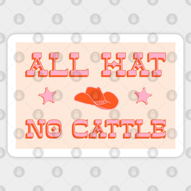 "All hat no cattle" in pink and orange retro western letters Sticker by PlanetSnark